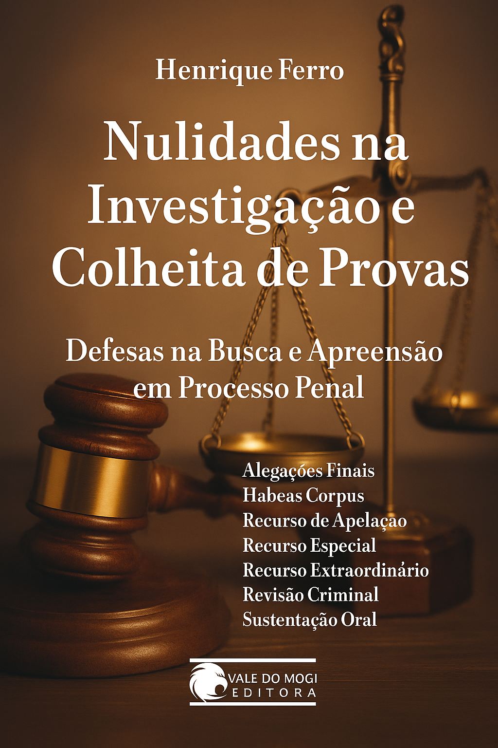 Nulidades na Investigação e Colheita de Provas - Defesas na Busca e Apreensão em Processo Penal